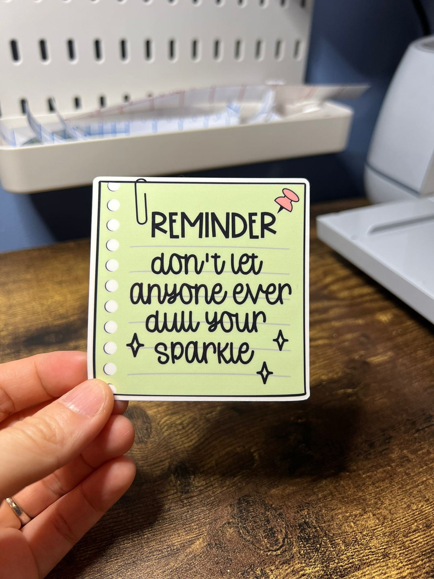 Don't Let Anyone Dull You Motivational Sticker - Happy Notebook Paper Message - Self Care Reminder - Bottles, Calendars, Notebooks, Folders!