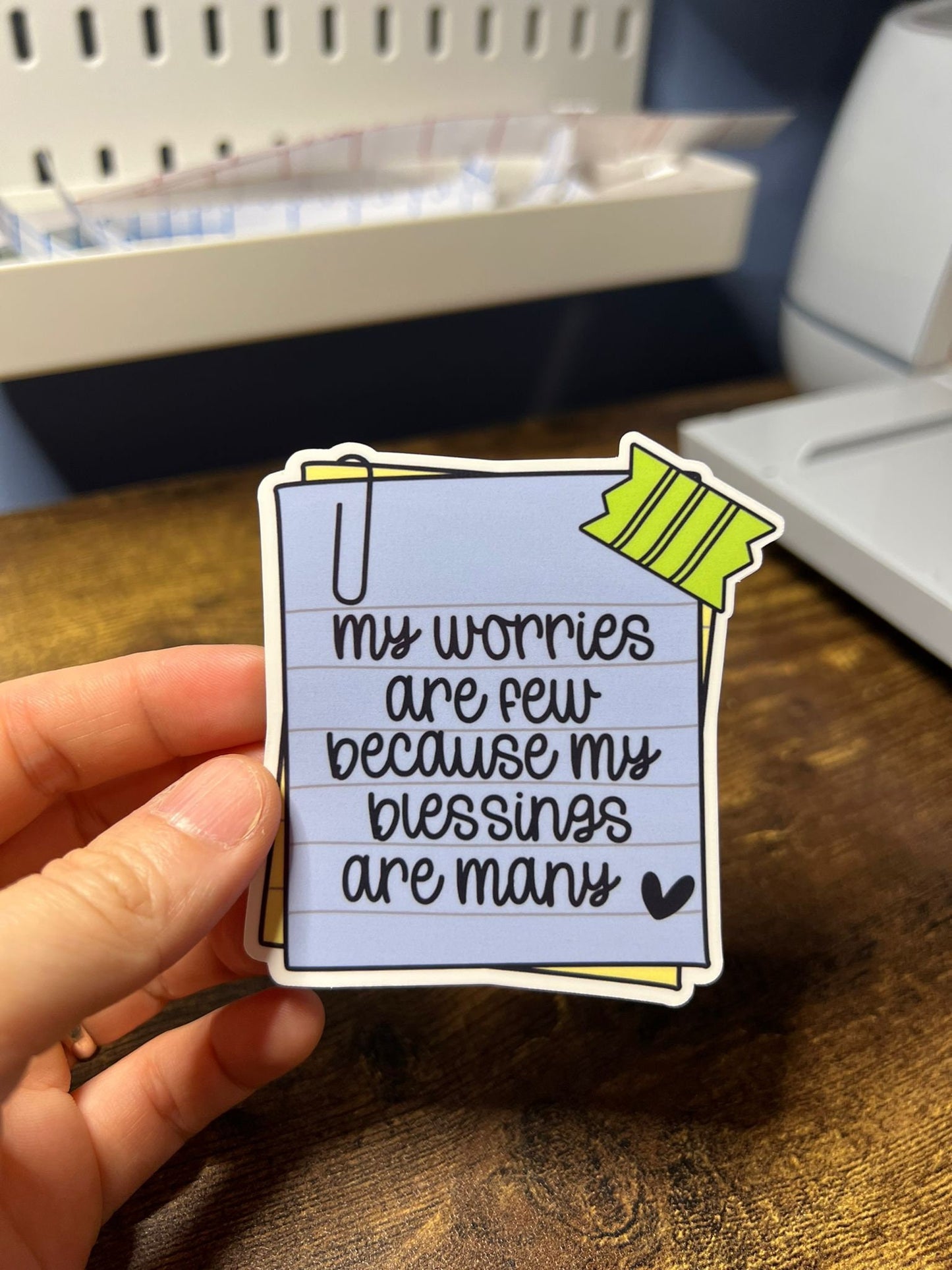 My Worries Are Few Motivational Sticker - Happy Note Bundle Message - Self Care Reminder - Bottles, Calendars, Notebooks, Folders!