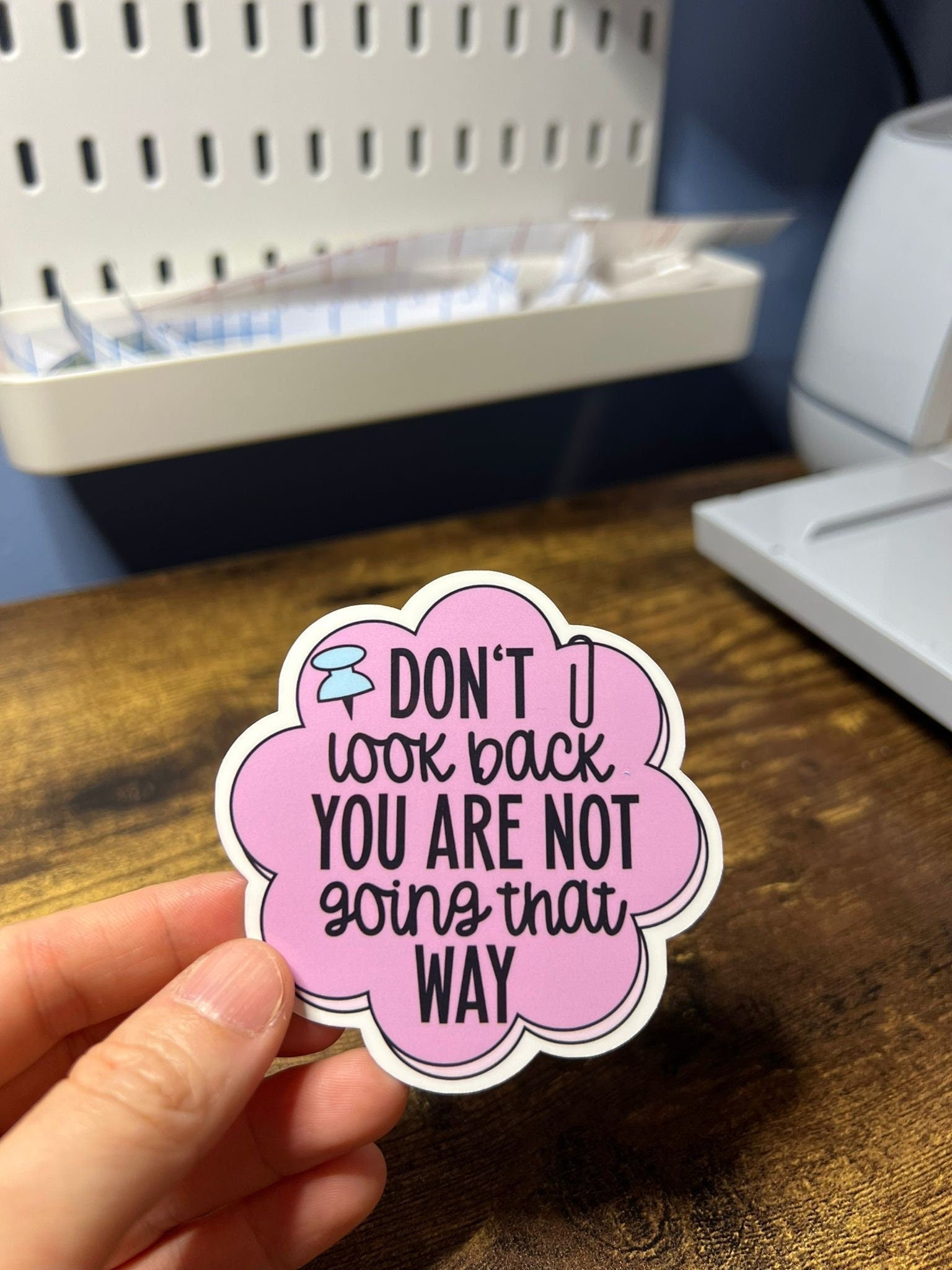 Don't Look Back Motivational Sticker - Happy Note - Self Care Reminder - Bottles, Calendars, Notebooks, Folders!